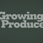 Growing Produce Staff